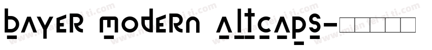 Bayer Modern ALTCAPS字体转换